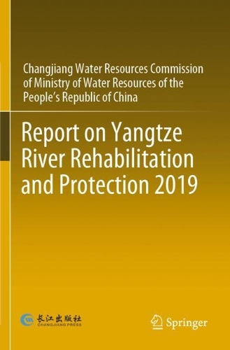 Бумажная книга «Report on Yangtze River Rehabilitation and Protection 2019», автор CWRC - фото №1