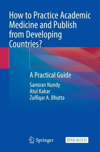 Паперова книга «How to Practice Academic Medicine and Publish from Developing Countries?: A Practical Guide», авторів Атул Какар, Саміран Нанді, Зульфікар А. Бхутта - фото №1