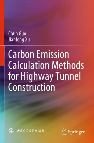 Бумажная книга «Carbon Emission Calculation Methods for Highway Tunnel Construction», автор Цзяньфэн Сюй - фото №1