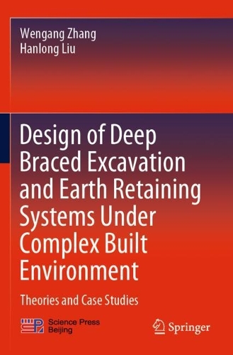 Бумажная книга «Design of Deep Braced Excavation and Earth Retaining Systems Under Complex Built Environment: Theories and Case Studies», автор Венган Чжан - фото №1