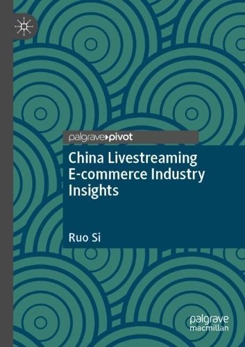 Паперова книга «China Livestreaming E-commerce Industry Insights», автор Руо Сі - фото №1