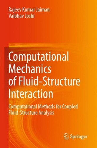 [object Object] «Computational Mechanics of Fluid-Structure Interaction: Computational Methods for Coupled Fluid-Structure Analysis», авторів Раджив Кумар Джайман, Вайбхав Джоші - фото №1