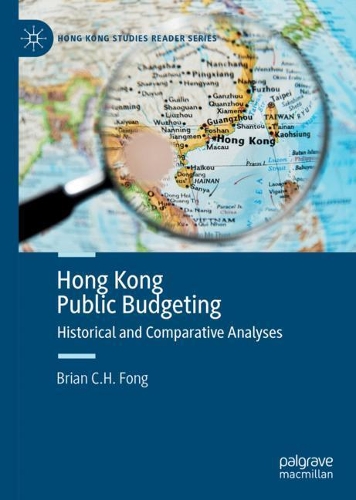 Бумажная книга «Hong Kong Public Budgeting: Historical and Comparative Analyses», автор Брайан К. Х. Фонг - фото №1