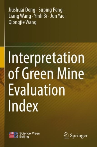 [object Object] «Interpretation of Green Mine Evaluation Index», авторов Цзюшуай Дэн, Лян Ван - фото №1