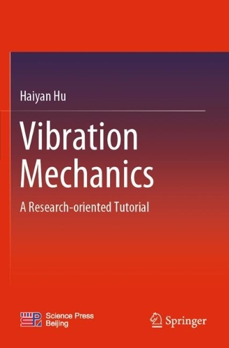 Бумажная книга «Vibration Mechanics: A Research-oriented Tutorial», автор Хайян Ху - фото №1