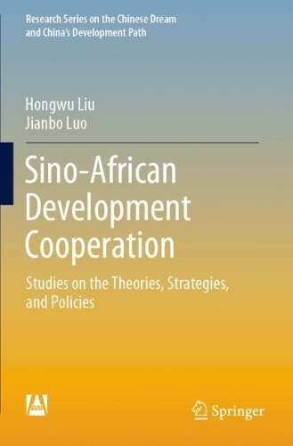 Бумажная книга «Sino-African Development Cooperation: Studies on the Theories, Strategies, and Policies», авторов Хунву Лю, Цзяньбо Луо - фото №1