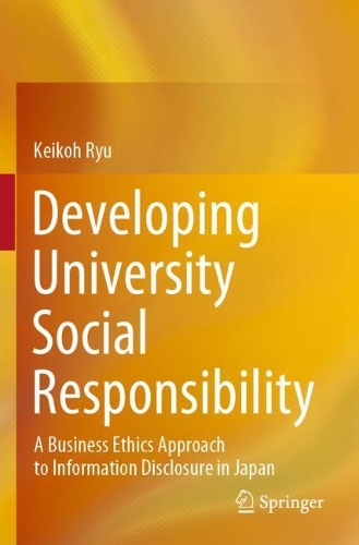 Бумажная книга «Developing University Social Responsibility: A Business Ethics Approach to Information Disclosure in Japan», автор Кейко Рю - фото №1