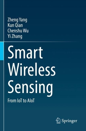 [object Object] «Smart Wireless Sensing: From IoT to AIoT», авторів Ченшу Ву, Кун Цянь, І Чжан, Чжен Ян - фото №1