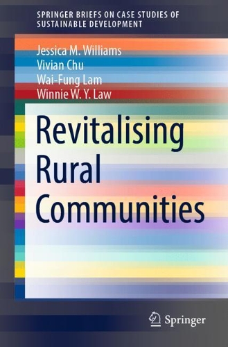 Бумажная книга «Revitalising Rural Communities», авторов Джессика М. Уильямс, Вивиан Чу, Вай-Фунг Лам, Винни В.Ю. Лоу - фото №1