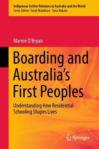 Паперова книга «Boarding and Australia's First Peoples: Understanding How Residential Schooling Shapes Lives», автор Марні О'Брайан - фото №1