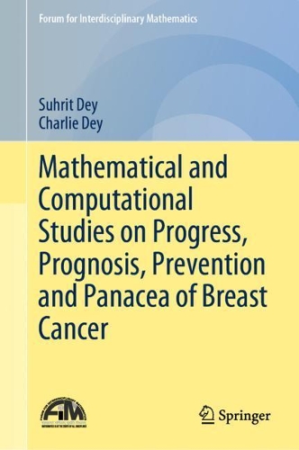 [object Object] «Mathematical and Computational Studies on Progress, Prognosis, Prevention and Panacea of Breast Cancer», авторов Чарли Дей, Сухрит Дей - фото №1