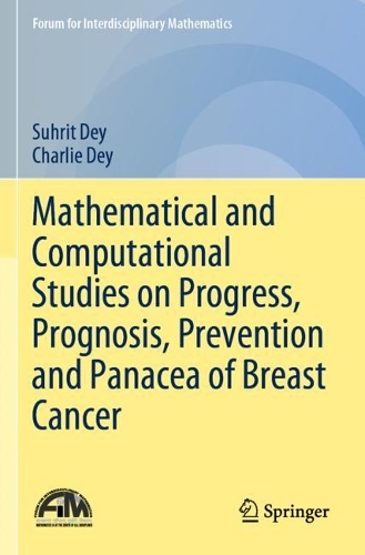 Бумажная книга «Mathematical and Computational Studies on Progress, Prognosis, Prevention and Panacea of Breast Cancer», авторов Чарли Дей, Сухрит Дей - фото №1