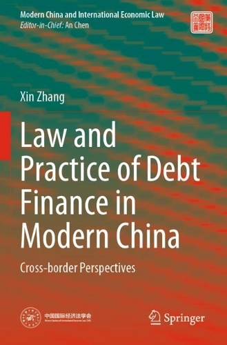 Бумажная книга «Law and Practice of Debt Finance in Modern China: Cross-border Perspectives», автор Синь Чжан - фото №1