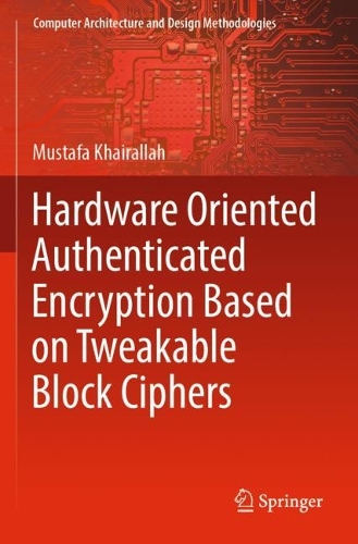 [object Object] «Hardware Oriented Authenticated Encryption Based on Tweakable Block Ciphers», автор Мустафа Хайраллах - фото №1
