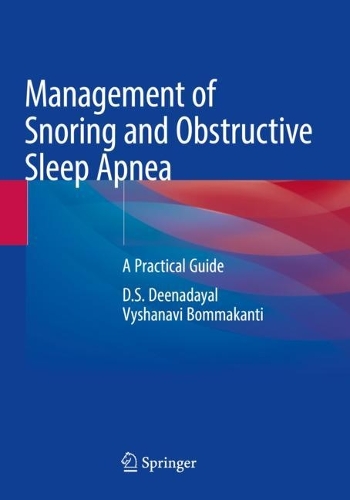 Паперова книга «Management of Snoring and Obstructive Sleep Apnea: A Practical Guide», авторів Д.С. Дінадаял, Вишанаві Боммаканті - фото №1