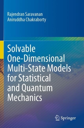[object Object] «Solvable One-Dimensional Multi-State Models for Statistical and Quantum Mechanics», авторов Анируддха Чакраборти, Раджендран Сараванан - фото №1