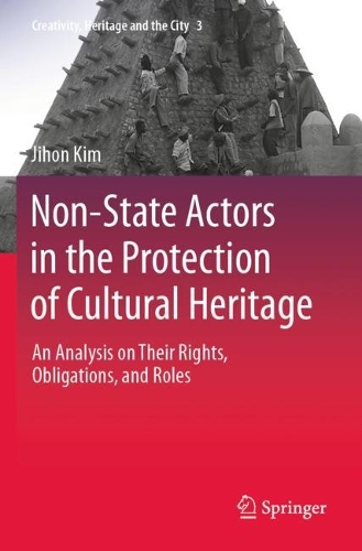 Бумажная книга «Non-State Actors in the Protection of Cultural Heritage: An Analysis on Their Rights, Obligations, and Roles», автор Джихон Ким - фото №1
