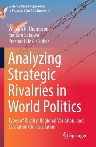 Бумажная книга «Analyzing Strategic Rivalries in World Politics: Types of Rivalry, Regional Variation, and Escalation/De-escalation», авторов Кентаро Сакува, Прашант Хосур Сухас - фото №1