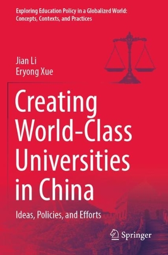 [object Object] «Creating World-Class Universities in China : Ideas, Policies, and Efforts», авторов Эрьонг Сюэ, Цзянь Ли - фото №1