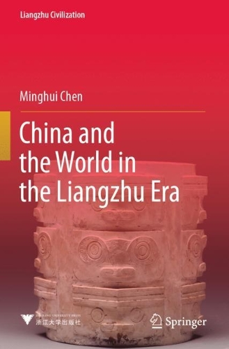 Бумажная книга «China and the World in the Liangzhu Era», автор Минхуэй Чэнь - фото №1