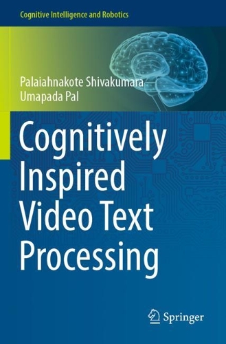[object Object] «Cognitively Inspired Video Text Processing», авторов Палаянакоте Шивакумара, Умапада Пал - фото №1