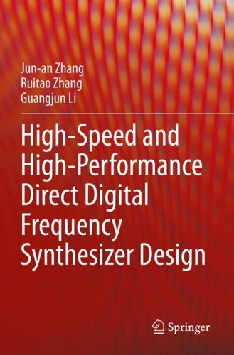 Бумажная книга «High-Speed and High-Performance Direct Digital Frequency Synthesizer Design», авторов Гуанцзюнь Ли, Цзюнь-ань Чжан, Руйтао Чжан - фото №1