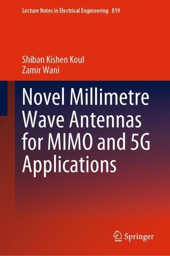 Бумажная книга «Novel Millimetre Wave Antennas for MIMO and 5G Applications», авторов Шибан Кишен Кул, Замир Вани - фото №1