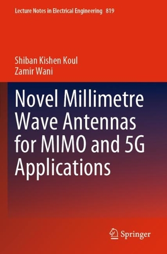 Бумажная книга «Novel Millimetre Wave Antennas for MIMO and 5G Applications», авторов Шибан Кишен Кул, Замир Вани - фото №1
