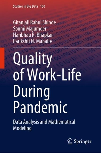 [object Object] «Quality of Work-Life During Pandemic: Data Analysis and Mathematical Modeling», авторів Ґітанджалі Рахул Шинде, Харібхау Р. Бхапкар, Парікшит Н. Махалле, Соумі Маджумдер - фото №1