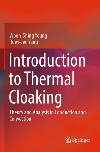 Бумажная книга «Introduction to Thermal Cloaking: Theory and Analysis in Conduction and Convection», авторов Рюи-Джен Янг, Вун-Шинг Юнг - фото №1