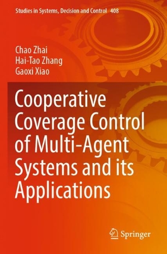 [object Object] «Cooperative Coverage Control of Multi-Agent Systems and its Applications», авторов Чао Чжай, Гаоси Сяо, Хай-Тао Чжан - фото №1