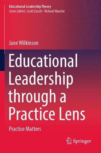 Бумажная книга «Educational Leadership through a Practice Lens: Practice Matters», автор Джейн Уилкинсон - фото №1