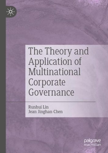Бумажная книга «The Theory and Application of Multinational Corporate Governance», авторов Жан Цзиньхань Чен, Рунхуэй Линь - фото №1
