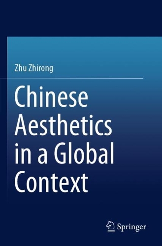 Паперова книга «Chinese Aesthetics in a Global Context», автор Чжиронг Чжу - фото №1