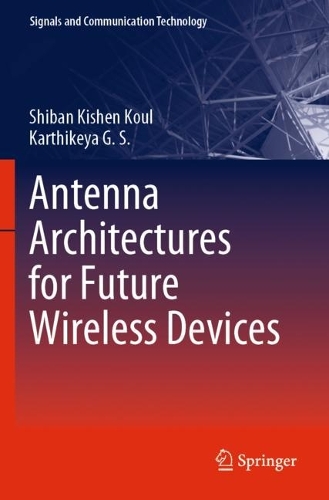 [object Object] «Antenna Architectures for Future Wireless Devices», авторов Картикея Г. С., Шибан Кишен Кул - фото №1