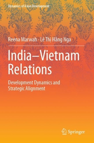Паперова книга «India–Vietnam Relations: Development Dynamics and  Strategic Alignment», авторів Ле Тхі Ханг Нга, Ріна Марва - фото №1