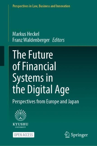 Бумажная книга «The Future of Financial Systems in the Digital Age: Perspectives from Europe and Japan» - фото №1