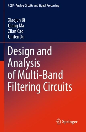 [object Object] «Design and Analysis of Multi-Band Filtering Circuits», авторів Цянь Ма, Циньфен Сюй, Сяоцзюнь Бі, Зілан Цао - фото №1