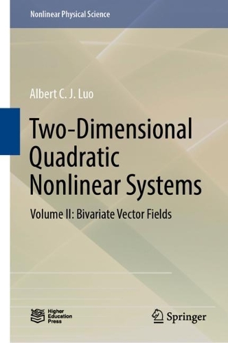 [object Object] «Two-Dimensional Quadratic Nonlinear Systems: Volume II: Bivariate Vector Fields», автор Альберт К. Дж. Луо - фото №1