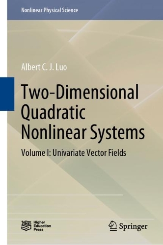 [object Object] «Two-Dimensional Quadratic Nonlinear Systems: Volume I: Univariate Vector Fields», автор Альберт К. Дж. Луо - фото №1