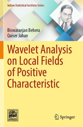 [object Object] «Wavelet Analysis on Local Fields of Positive Characteristic», авторов Бисваранджан Бехера, Кайзер Джахан - фото №1