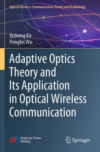 [object Object] «Adaptive Optics Theory and Its Application in Optical Wireless Communication», автор Пенфей Ву - фото №1