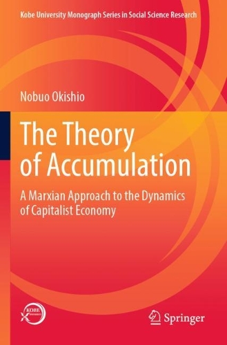 Бумажная книга «The Theory of Accumulation: A Marxian Approach to the Dynamics of Capitalist Economy», автор Нобуо Окисио - фото №1