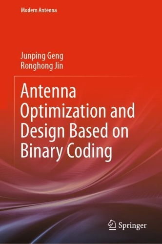 Бумажная книга «Antenna Optimization and Design Based on Binary Coding», авторов Цзюньпин Гэн, Ронгхун Цзинь - фото №1