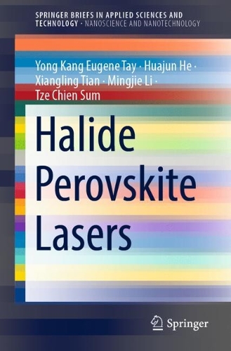 Паперова книга «Halide Perovskite Lasers», авторів Хуацзюнь Хе, Мінцзе Лі, Тзе Чіен Сум, Сянлін Тянь, Йонг Канг Юджин Тей - фото №1