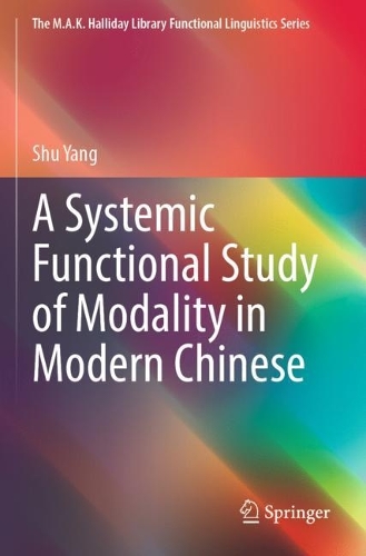 Бумажная книга «A Systemic Functional Study of Modality in Modern Chinese», автор Шу Ян - фото №1