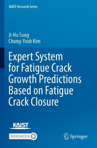 Бумажная книга «Expert System for Fatigue Crack Growth Predictions Based on Fatigue Crack Closure», авторов Чунг-Юб Ким, Чжи Хо Сон - фото №1