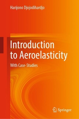 Паперова книга «Introduction to Aeroelasticity: With Case-Studies», автор Харіджоно Джоджодіхарджо - фото №1