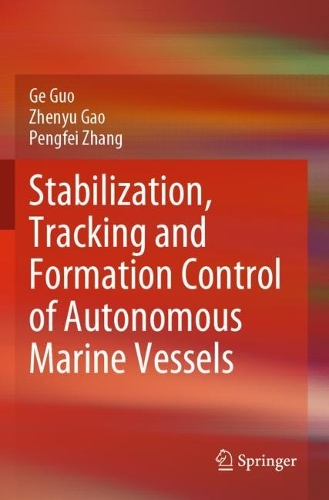 Бумажная книга «Stabilization, Tracking and Formation Control of Autonomous Marine Vessels», авторов Гэ Гуо, Пэнфэй Чжан, Чжэньюй Гао - фото №1
