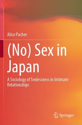 Paper book «(No) Sex in Japan: A Sociology of Sexlessness in Intimate Relationships», author Alice Pacher - фото №1